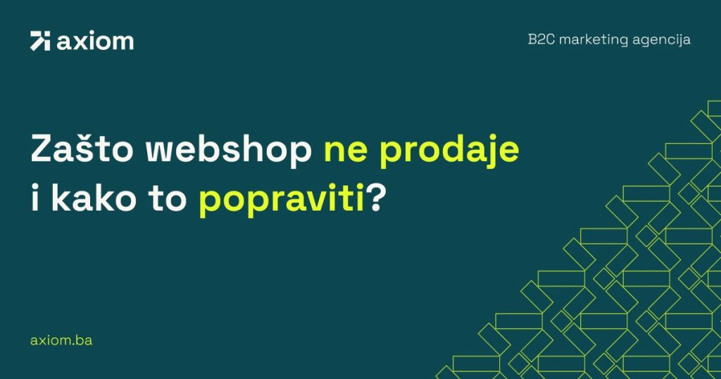 Zasto webshop ne prodaje i kako to popraviti